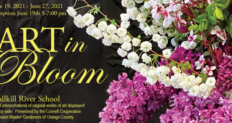Art in Bloom! Exhibit by Cornell Cooperative Master Gardeners of Orange County