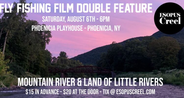 Esopus Creel Presents a Fly Fishing Film Double Feature in Phoenicia, NY