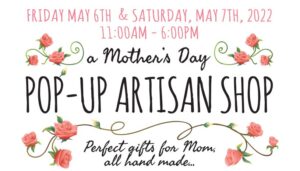 Mother's Day Pop-up Artisan Shop